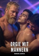 Cover-Bild zum Titel 'Orgie mit Männern' von 'Manuel García'