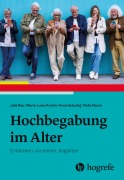 Cover-Bild zum Titel 'Hochbegabung im Alter' von 'Julia Rau, Noks Nauta, Marie-Luise Krohm, Anna Geburtig'