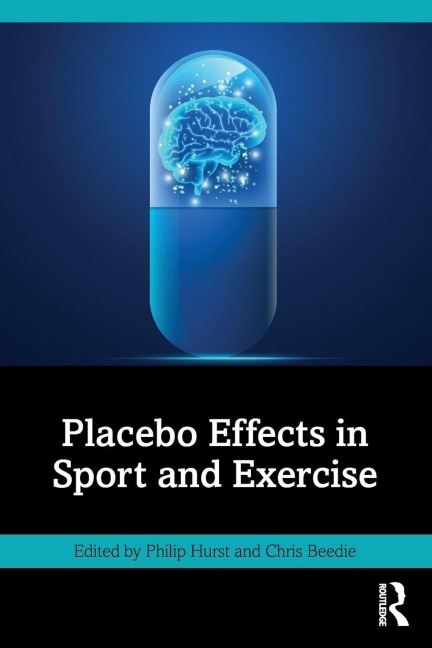 Placebo Effects in Sport and Exercise - 