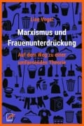 Cover-Bild zum Titel 'Marxismus und Frauenunterdrückung' von 'Lise Vogel'