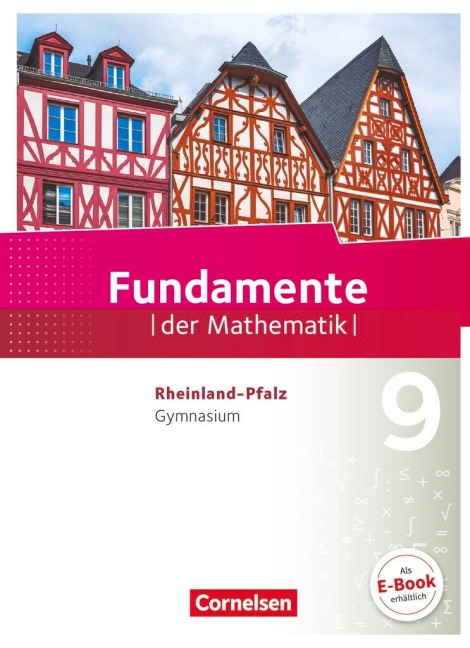 Fundamente der Mathematik 9. Schuljahr - Rheinland-Pfalz - Schülerbuch - Stefan Altherr, Nina Kühn, Sandra Wortmann, Brigitta Krumm, Gerhard Hillers