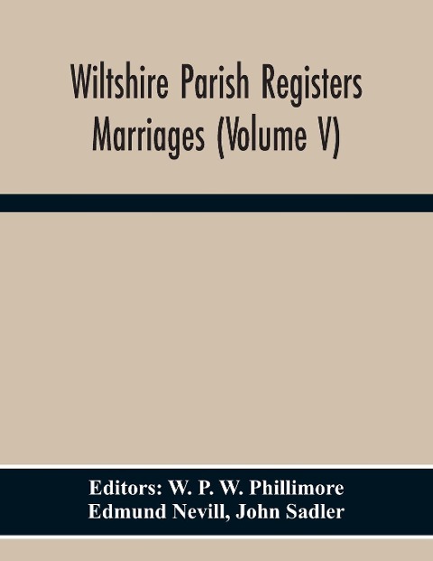 Wiltshire Parish Registers. Marriages (Volume V) - Edmund Nevill