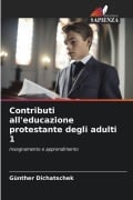 Cover-Bild zum Titel 'Contributi all'educazione protestante degli adulti 1' von 'Günther Dichatschek'