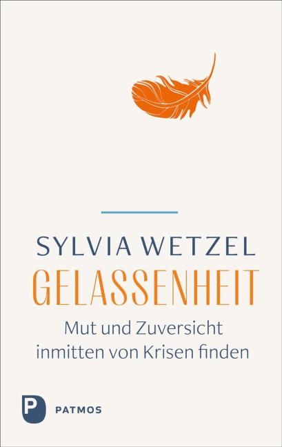Gelassenheit - Sylvia Wetzel