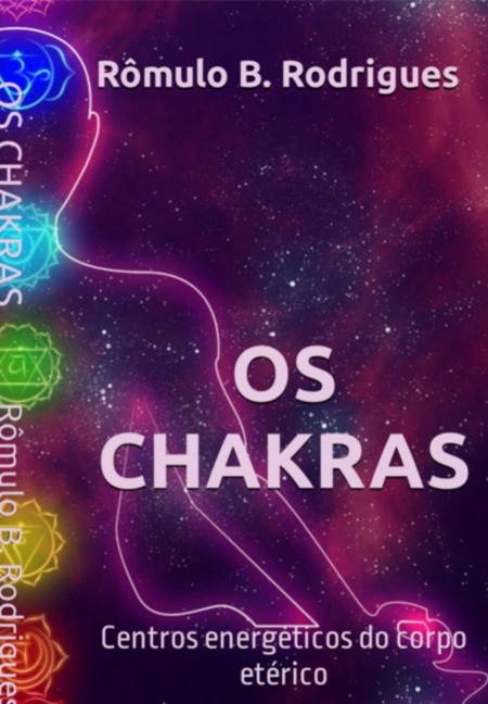 Os Chakras - Rômulo B. Rodrigues