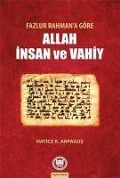 Cover-Bild zum Titel 'Fazlur Rahmana Göre Allah Insan ve Vahiy' von 'Hatice Kelpetin Arpagus'