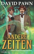 Cover-Bild zum Titel 'Andere Zeiten' von 'David Pawn'