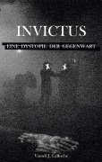 Cover-Bild zum Titel 'Invictus - Eine Dystopie der Gegenwart' von 'Vantell J. LaRoche'