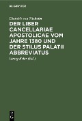 Der Liber cancellariae apostolicae vom Jahre 1380 und der Stilus palatii abbreviatus - Dietrich von Nieheim