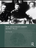 Cover-Bild zum Titel 'The Caucasus Under Soviet Rule' von 'Alex Marshall'