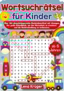 Cover-Bild zum Titel 'Wortsuchrätsel für Kinder ab 6 Jahren' von 'Lena Krüger'