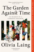Cover-Bild zum Titel 'The Garden Against Time' von 'Olivia Laing'