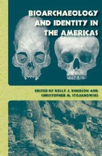 Bioarchaeology and Identity in the Americas - 