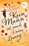 Cover-Bild zum Titel 'Kein Mann ist auch (k)eine Lösung' von 'Steffi von Wolff'