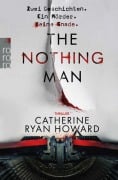 Cover-Bild zum Titel 'The Nothing Man' von 'Catherine Ryan Howard'