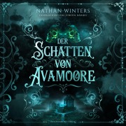 Cover-Bild zum Titel 'Der Schatten von Avamoore' von 'Nathan Winters'