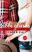 While It Lasts - Cage und Eva - Abbi Glines