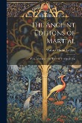 Cover-Bild zum Titel 'The Ancient Editions of Martial: With Collations of the Berlin & Edinburgh Mss' von 'Wallace Martin Lindsay'