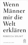 Cover-Bild zum Titel 'Wenn Männer mir die Welt erklären' von 'Rebecca Solnit'