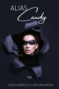 Cover-Bild zum Titel 'Alias Candy (German edition)' von 'Mónica Benítez, Clara Ann Simons'