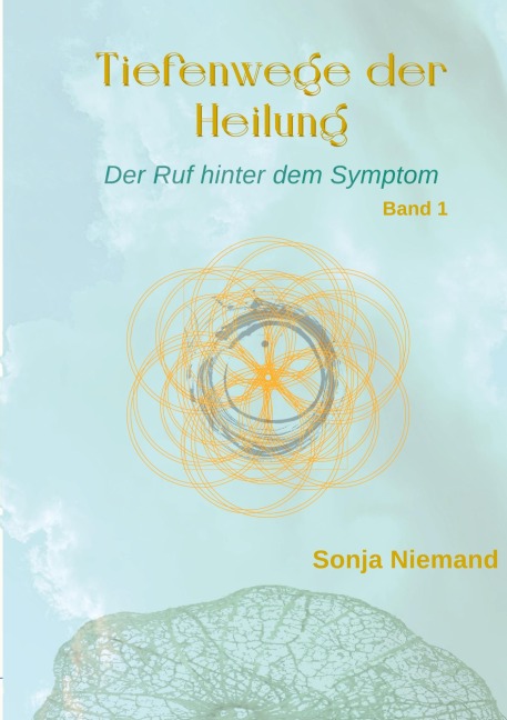 Tiefenwege der Heilung - Sonja Niemand