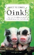 Cover-Bild zum Titel 'Oink!' von 'Matt Whyman'