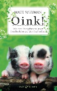 Cover-Bild zum Titel 'Oink!' von 'Matt Whyman'