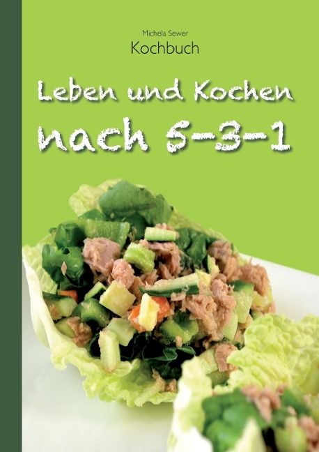 Leben und Kochen nach 5-3-1 - Michela Sewer