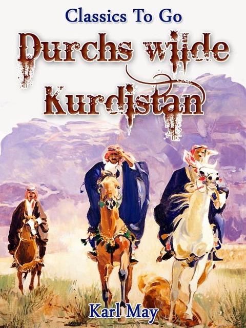 Durchs wilde Kurdistan - Karl May