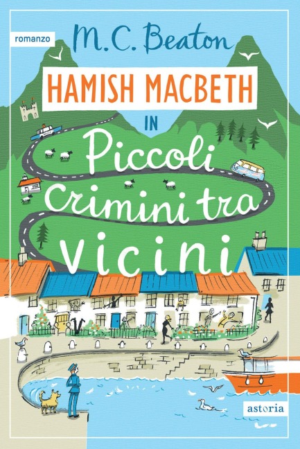 Piccoli crimini tra vicini. I casi di Hamish Macbeth - M. C. Beaton