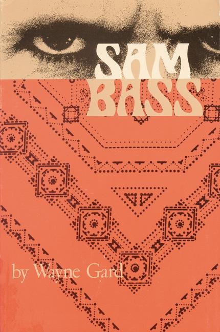 Sam Bass - Wayne Gard