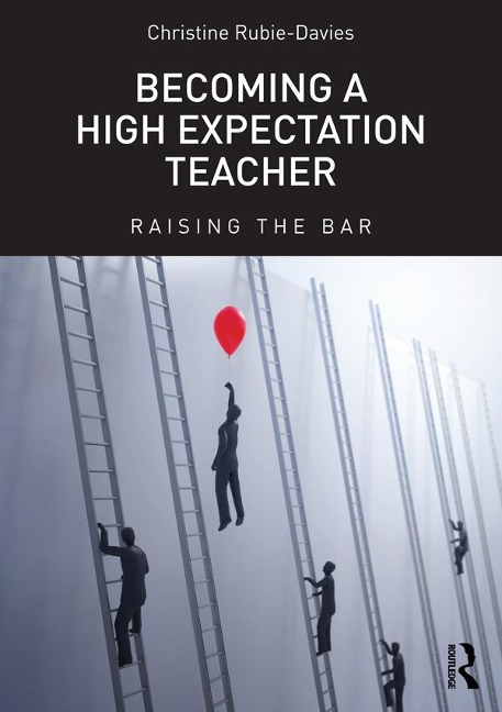 Becoming a High Expectation Teacher - Christine Rubie-Davies