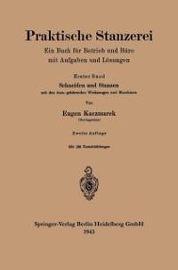 Schneiden und Stanzen mit den dazu gehörenden Werkzeugen und Maschinen - Eugen Kaczmarek