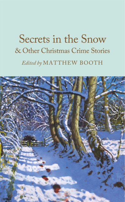 Secrets in the Snow & Other Christmas Crime Stories - Matthew Booth