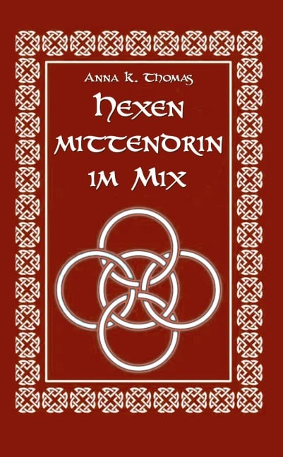 Hexen Mittendrin im Mix - Anna K. Thomas