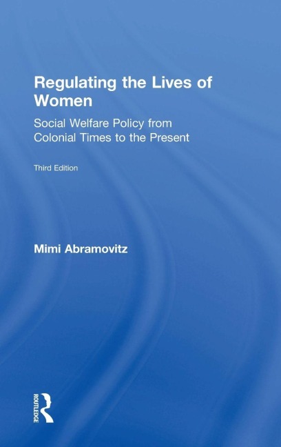 Regulating the Lives of Women - Mimi Abramovitz