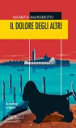 Cover-Bild zum Titel 'Il dolore degli altri' von 'Elisabetta Baldisserotto'