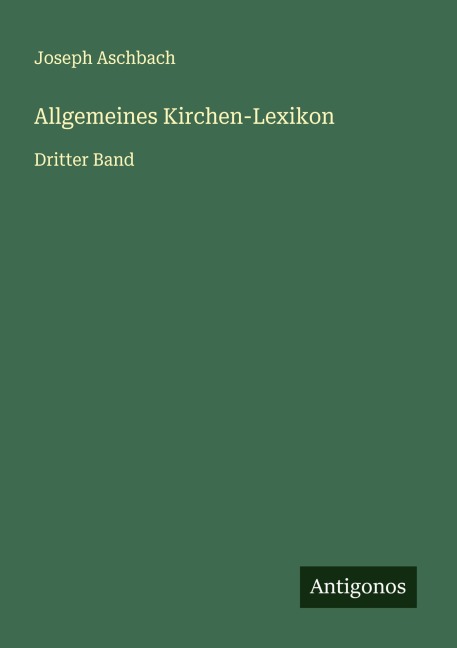 Allgemeines Kirchen-Lexikon - Joseph Aschbach