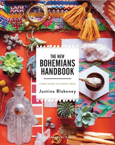 The New Bohemians Handbook - Justina Blakeney