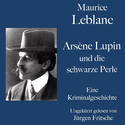 Maurice Leblanc: Arsène Lupin und die schwarze Perle - Maurice Leblanc