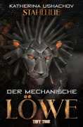 Stahllilie: Der mechanische Löwe - Katherina Ushachov
