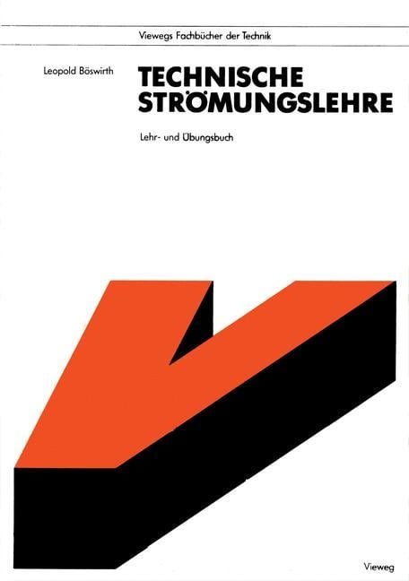 Technische Strömungslehre - Leopold Böswirth