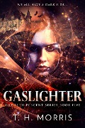 Gaslighter - T. H. Morris