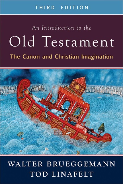 An Introduction to the Old Testament, Third Edition - Walter Brueggemann, Tod Linafelt