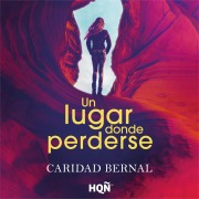 Cover-Bild zum Titel 'Un lugar donde perderse' von 'Caridad Bernal'