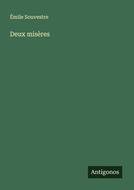 Deux misères - Émile Souvestre