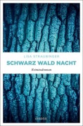 Cover-Bild zum Titel 'Schwarz Wald Nacht' von 'Lisa Straubinger'