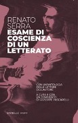 Cover-Bild zum Titel 'Esame di coscienza di un letterato. Con un'antologia delle lettere dell'autore' von 'Renato Serra'