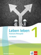 Cover-Bild zum Titel 'Leben leben 1. Praktische Philosophie. Ausgabe Nordrhein-Westfalen' von ''