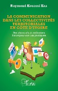 Cover-Bild zum Titel 'La communication dans les collectivités territoriales en Côte d'Ivoire' von 'Kra'